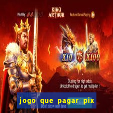 jogo que pagar pix na hora